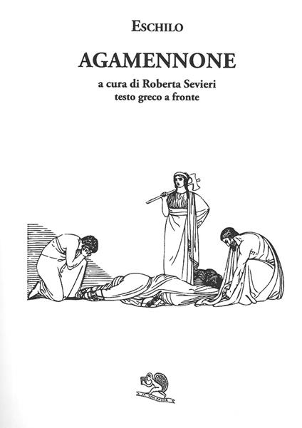 Agamennone. Testo greco a fronte - Eschilo - copertina