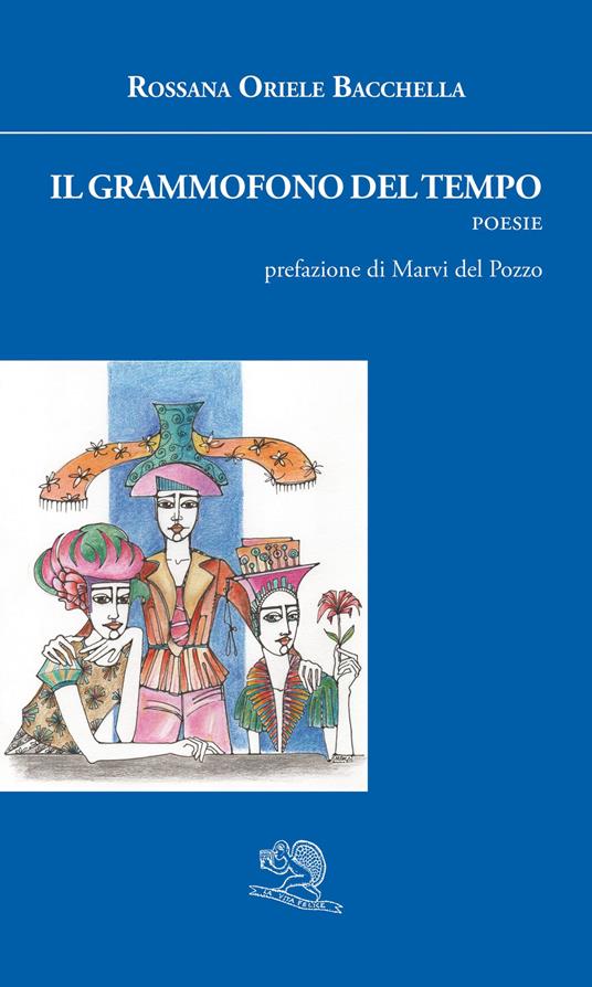 Il grammofono del tempo - Rossana Oriele Bacchella - copertina