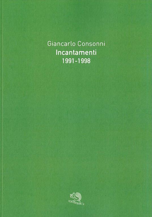 Incantamenti 1991-1998 - Giancarlo Consonni - copertina