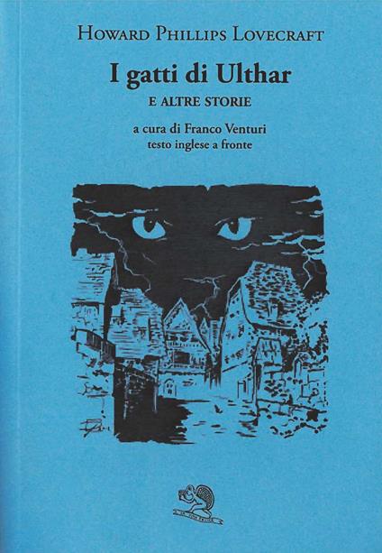 I gatti di Ulthar e altre storie. Testo inglese a fronte - Howard P. Lovecraft - copertina