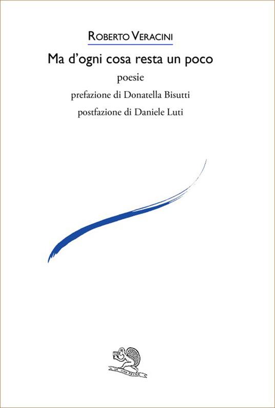 Ma d'ogni cosa resta un poco - Roberto Veracini - copertina
