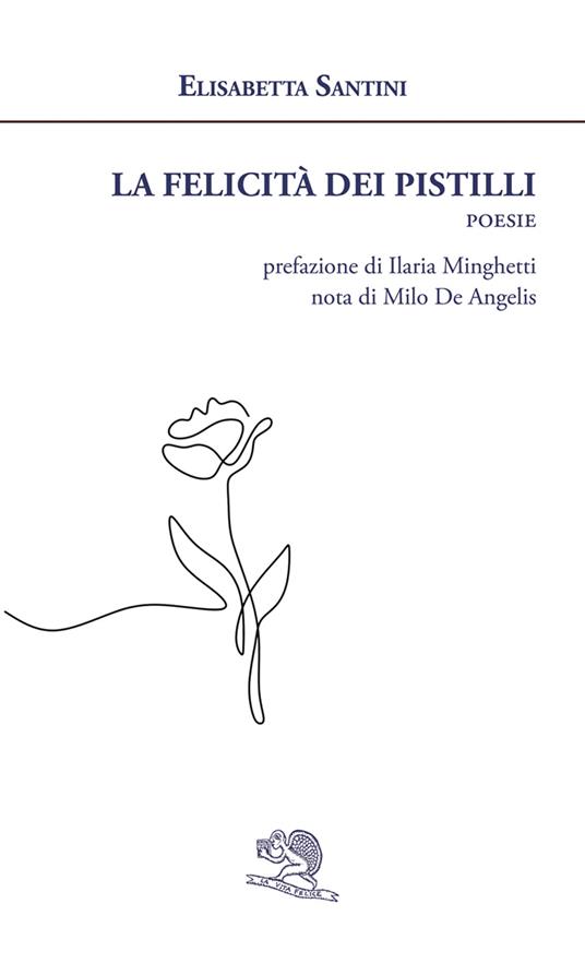La felicità dei pistilli - Elisabetta Santini - copertina