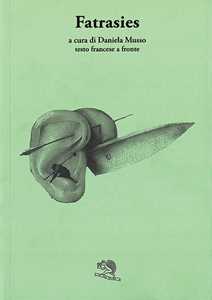 Fatrasies. Testo francese a fronte