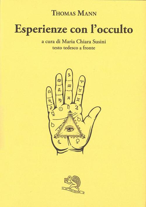 Esperienze con l'occulto. Testo tedesco a fronte - Thomas Mann - copertina