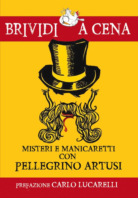 Misteri e manicaretti con Pellegrino Artusi - copertina