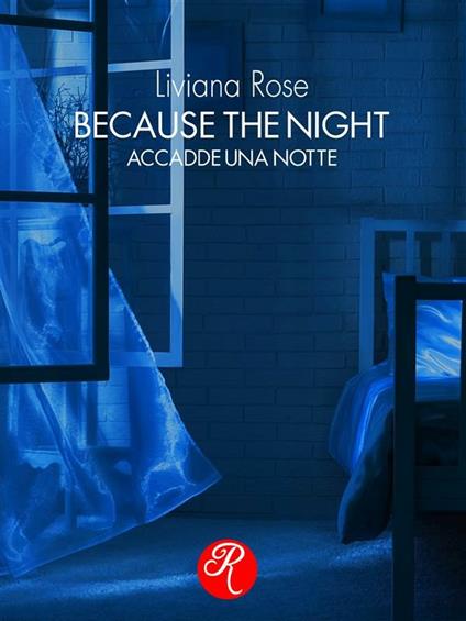 Because the night. Accadde una notte - Liviana Rose - ebook