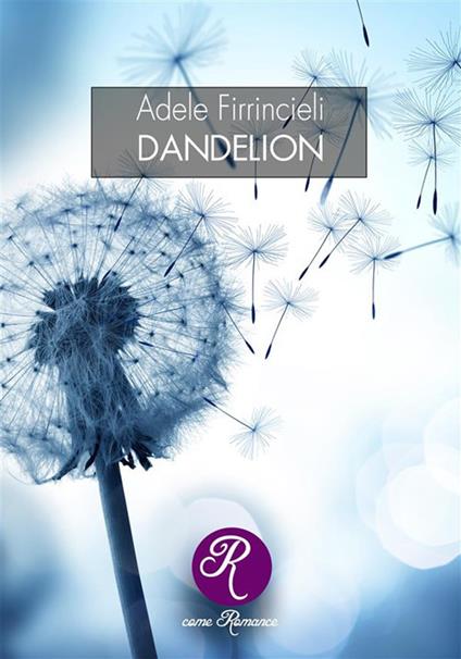 Dandelion - Adele Firrincieli - ebook