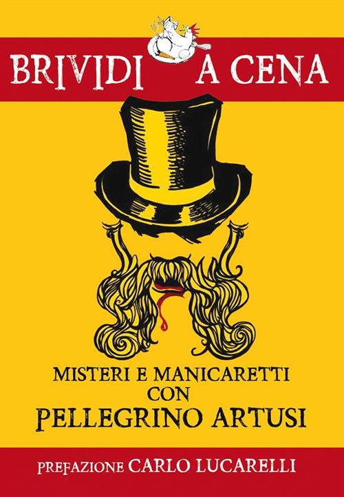 Misteri e manicaretti con Pellegrino Artusi - Simone Metalli - ebook