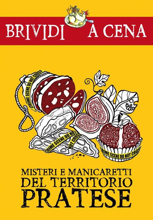 Misteri e manicaretti del territorio pratese - Luca Marinelli - ebook