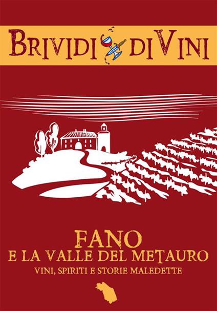 Fano e la valle del Metauro. Vini, spiriti e storie maledette - Francesca Tombari - ebook