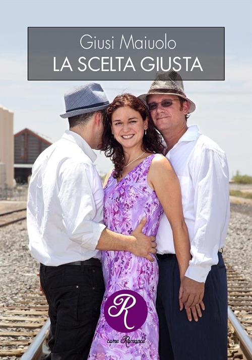 La scelta giusta - Giusi Maiuolo - ebook