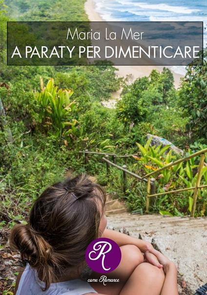 A Paraty per dimenticare - Maria La Mer - ebook