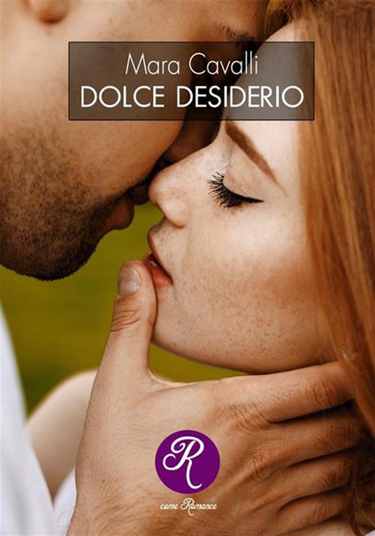 Dolce desiderio - Mara Cavalli - ebook