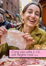 C'era una volta e c'è... una regina rosa. Racconti concorso Mortadella Please 2022