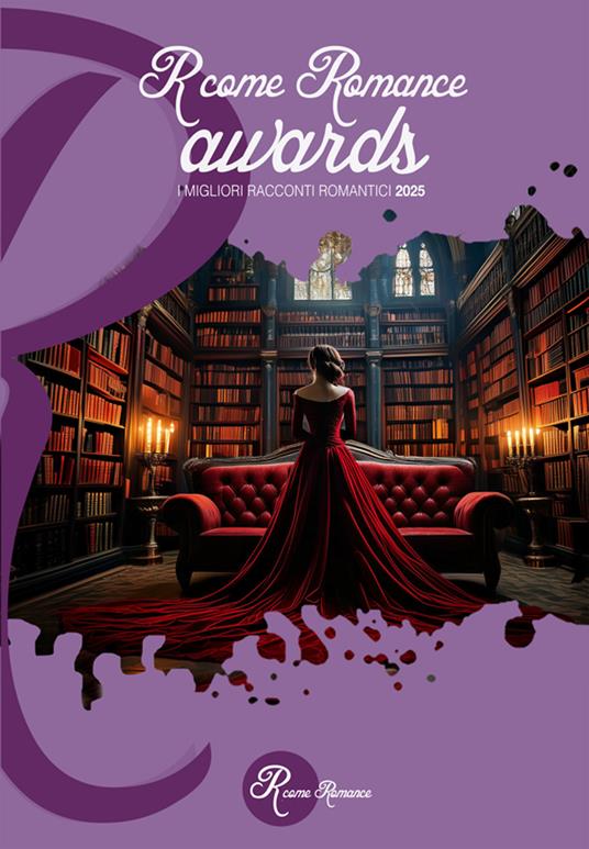 R come Romance awards 2025. I migliori racconti romantici - copertina