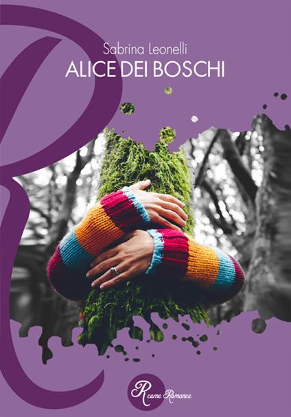 Alice dei boschi - Sabrina Leonelli - ebook