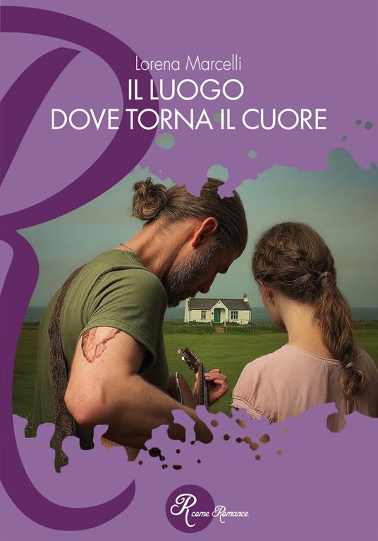 Il luogo dove torna il cuore - Lorena Marcelli - ebook