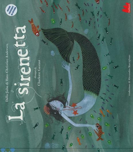 La sirenetta. Ediz. illustrata - Charlotte Gastaut,Hans Christian Andersen - copertina