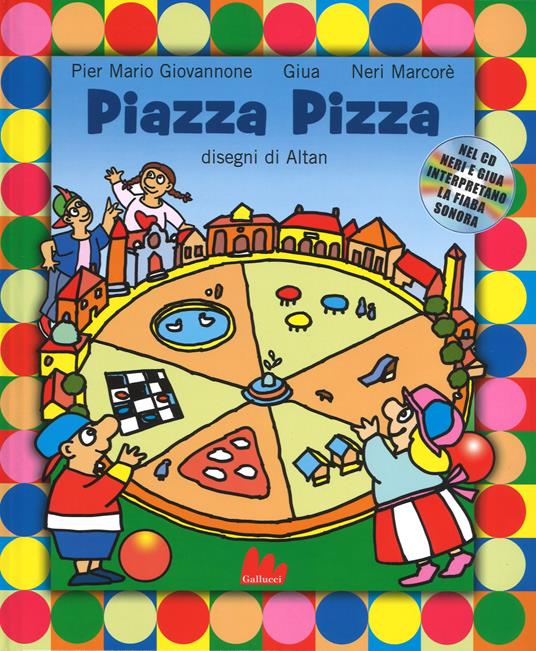 Piazza Pizza. Ediz. a colori. Con CD Audio - Pier Mario Giovannone - copertina