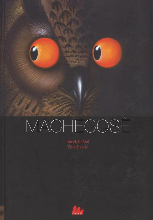 Machecosè. Ediz. a colori - David McNeil,Tina Mercié - copertina