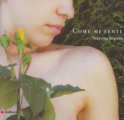Come mi senti. Ediz. a colori - Stefania Spadoni - copertina