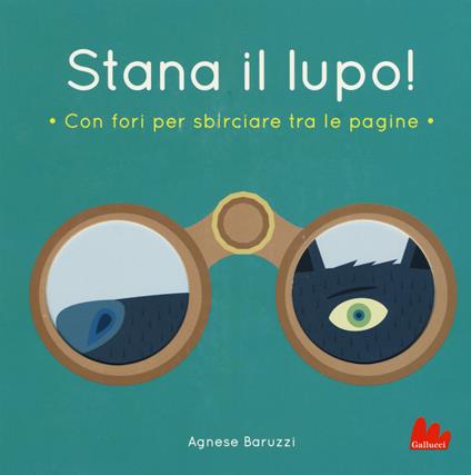 Stana il lupo! Ediz. a colori - Agnese Baruzzi - copertina
