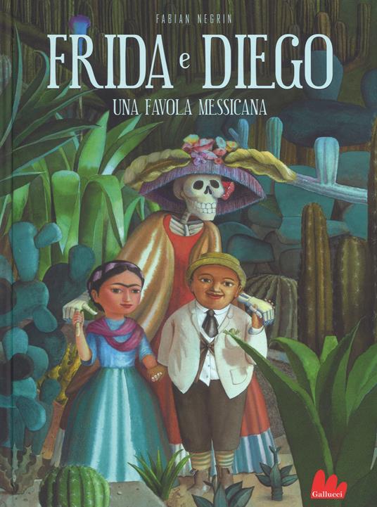 Frida e Diego. Una favola messicana. Ediz. a colori - Fabian Negrin - copertina