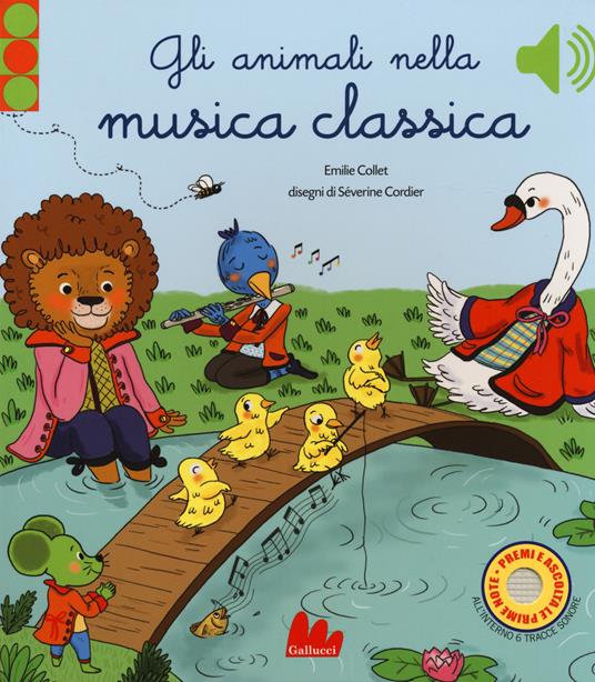 Gli animali nella musica classica. Ediz. a colori - Emilie Collet,Séverine Cordier - copertina