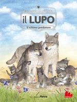 Il lupo. L'ultimo predatore. Conosci la natura