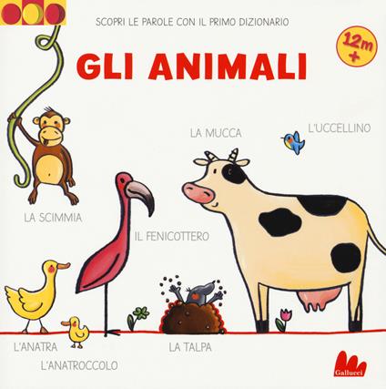 Gli animali. Scopri le parole con il primo dizionario. Ediz. a colori - Martina Badstuber - copertina