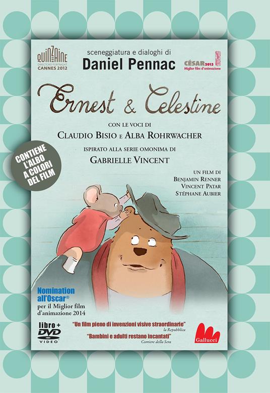 Ernest e Celestine. Il film. DVD. Con Libro in brossura - Benjamin Renner,Stéphane Aubier,Vincent Patar - copertina