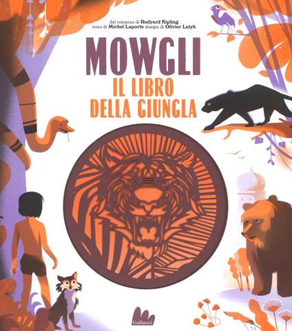 Mowgli, il libro della giungla da Rudyard Kipling. Ediz. a colori - Michel Laporte - copertina