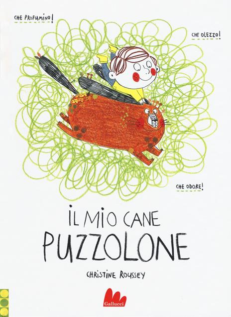 Il mio cane puzzolone. Ediz. a colori - Christine Roussey - copertina