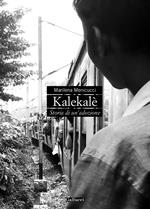 Kalekalè. Storia di un'adozione