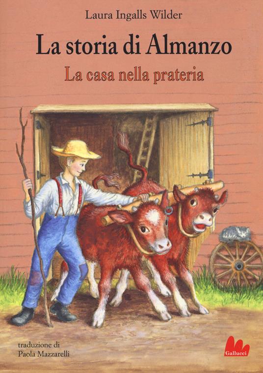 La storia di Almanzo. La casa nella prateria - Laura Ingalls Wilder - copertina