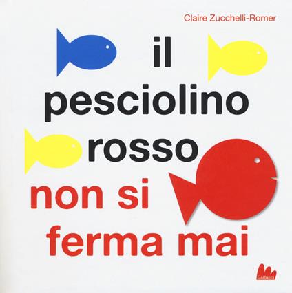 Il pesciolino rosso non si ferma mai. Libro pop-up. Ediz. a colori - Claire Zucchelli-Romer - copertina