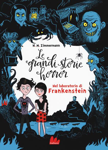Le grandi storie horror. Vol. 2: Nel laboratorio di Frankenstein - Naïma Murail Zimmermann - copertina