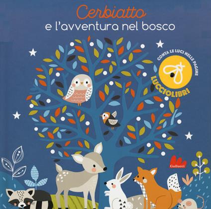 Cerbiatto e l'avventura nel bosco. Lucciolibri - Jane Kent,Wendy Kendall - copertina