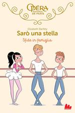 Sfide in famiglia. Sarò una stella. Vol. 3