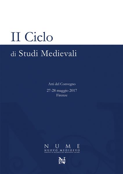 2° ciclo di studi medievali. Atti del Convegno (Firenze, 27-28 maggio 2017) - copertina