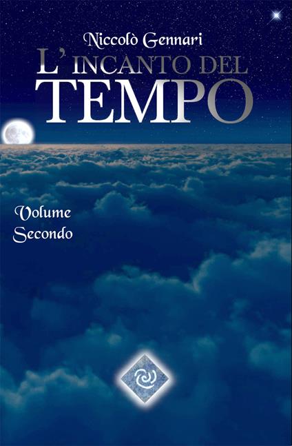 L'incanto del tempo. Vol. 2 - Niccolò Gennari - copertina