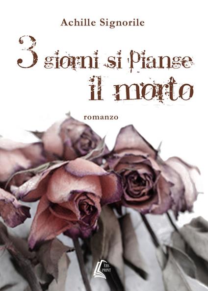 3 giorni si piange il morto - Achille Signorile - copertina