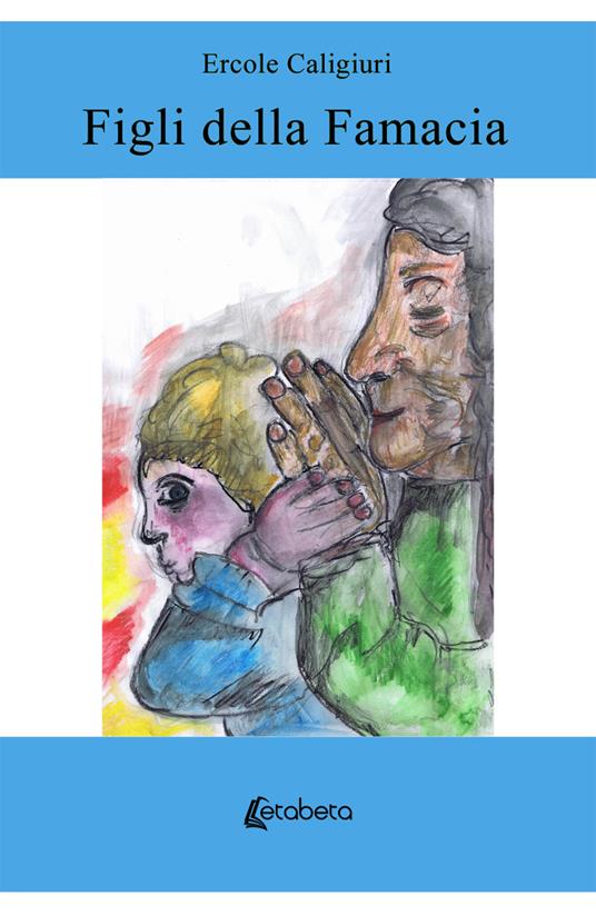 Figli della farmacia. Nuova ediz. - Ercole Caligiuri - copertina
