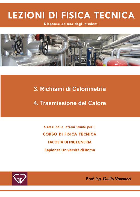 Lezioni di fisica tecnica. Richiami di calorimetria. Trasmissione del calore - Giulio Vannucci - copertina