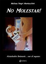 No molestar! Vicissitudini brianzole... cose di ragazze