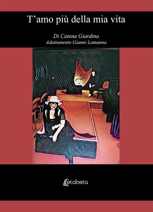Ti amo più della mia vita - Catena Giardina - copertina