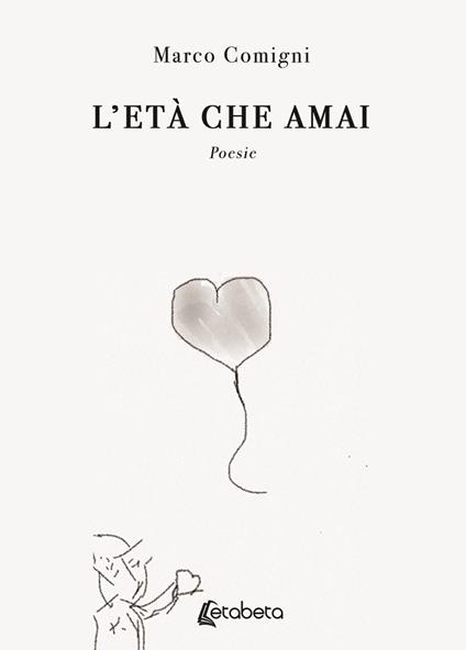 L' età che amai - Marco Comigni - copertina
