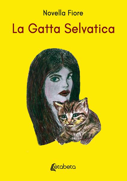 La gatta selvatica - Novella Fiore - copertina
