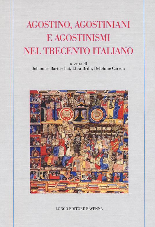 Agostino, agostiniani e agostinismi nel Trecento italiano - copertina