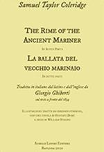 The Rime of the Ancient Mariner. La ballata del vecchio marinaio tradotta in italiano dal latino e dall'inglese da Giorgio Ghiberti sul testo a fronte del 1834
